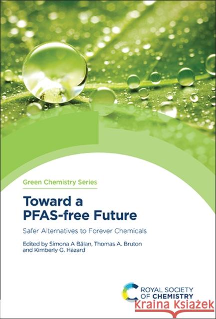 Toward a PFAS-free Future  9781837670543 Royal Society of Chemistry