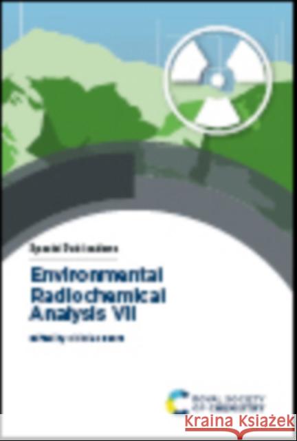 Environmental Radiochemical Analysis VII Nicholas Evans 9781837670635