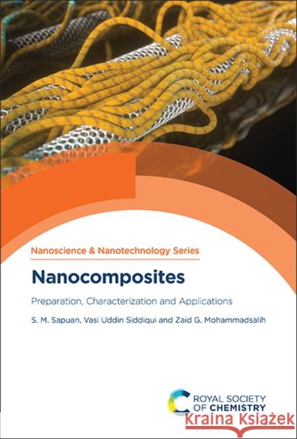 Nanocomposites: Preparation, Characterization and Applications Zaid G (University of Technology, Iraq) Mohammadsalih 9781837673773