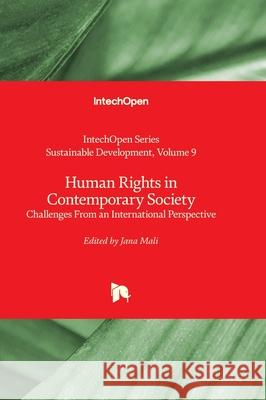 Human Rights in Contemporary Society - Challenges From an International Perspective Usha Iyer-Raniga Jana Mali 9781837683482 Intechopen