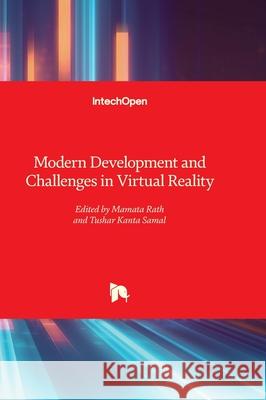 Modern Development and Challenges in Virtual Reality Mamata Rath Tusharkanta Samal 9781837684328