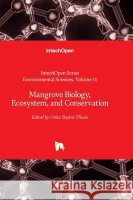 Mangrove Biology, Ecosystem, and Conservation J. Kevin Summers Orlex Bayle 9781837685899 Intechopen