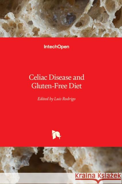 Celiac Disease and Gluten-Free Diet Luis Rodrigo 9781837688708