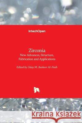 Zirconia - New Advances, Structure, Fabrication and Applications Uday M 9781837688975