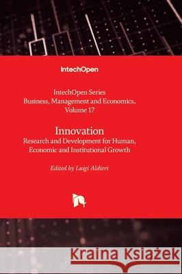 Innovation - Research and Development for Human, Economic and Institutional Growth Taufiq Choudhry Luigi Aldieri 9781837689965