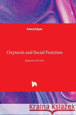 Oxytocin and Social Function Wei Wu 9781837691173 Intechopen