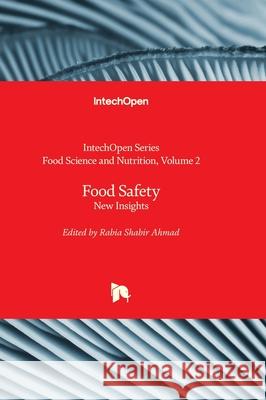 Food Safety - New Insights Maria Ros?rio Bronze Rabia Shabir Ahmad 9781837691562 Intechopen