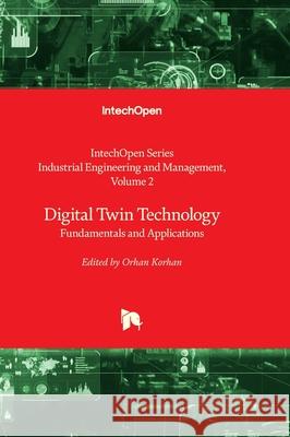 Digital Twin Technology - Fundamentals and Applications Fausto Pedro Garc? Orhan Korhan 9781837693061