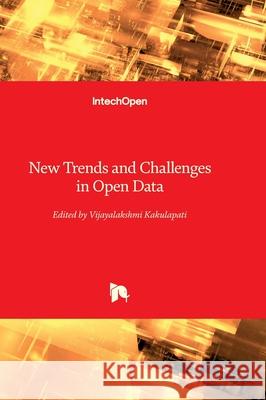 New Trends and Challenges in Open Data Vijayalakshmi Kakulapati 9781837695928