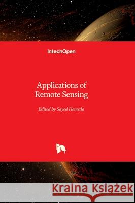 Applications of Remote Sensing Sayed Hemeda 9781837696345