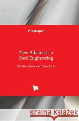 New Advances in Steel Engineering Adriana D 9781837698325