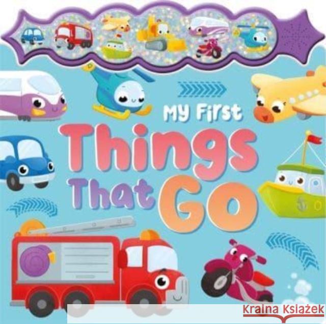 My First Things That Go Igloo Books Ltd 9781837710621 Bonnier Books Ltd