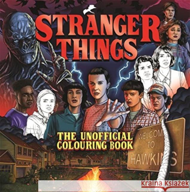 Stranger Things: The Unofficial Colouring Book Igloo Books 9781837711703 Bonnier Books Ltd