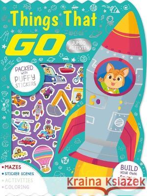 Things That Go: Packed with Puffy Stickers, Activities, Coloring, and More! Igloobooks                               Gabriele Tafuni 9781837715770 Igloo Books