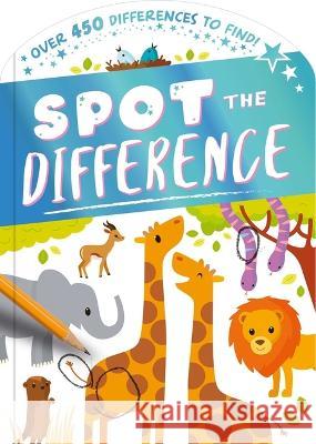 Spot the Difference: Over 450 Differences to Find! Igloobooks 9781837715794 Igloo Books