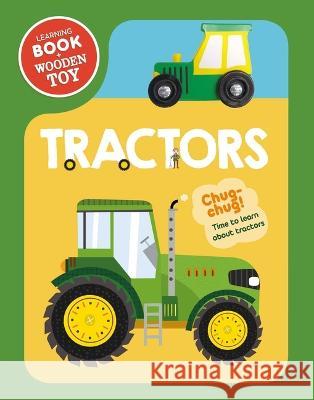 Tractors: Wooden Toy & Board Book Set [With Wooden Tractor] Igloobooks                               Willow Green Sally Payne 9781837716975 Igloo Books