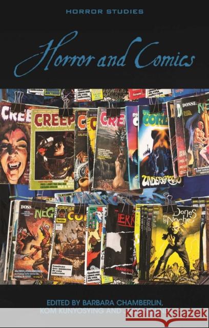 Horror and Comics Barbara Chamberlin Kom Kunyosying Julia Round 9781837722556 University of Wales Press
