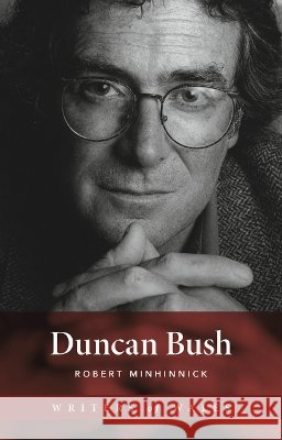 Duncan Bush Robert Minhinnick 9781837723874 University of Wales Press