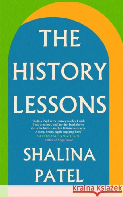 The History Lessons Shalina Patel 9781837731619
