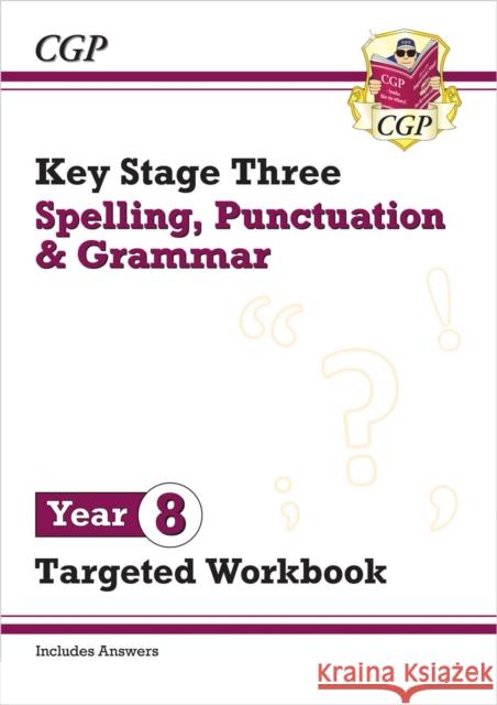 New KS3 Year 8 Spelling, Punctuation and Grammar Targeted Workbook (with answers) CGP Books 9781837742431 Coordination Group Publications Ltd (CGP)