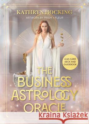 The Business Astrology Oracle: A 62-Card Deck and Guidebook Kathryn Hocking Prism + Fleur 9781837822362 Hay House UK Ltd