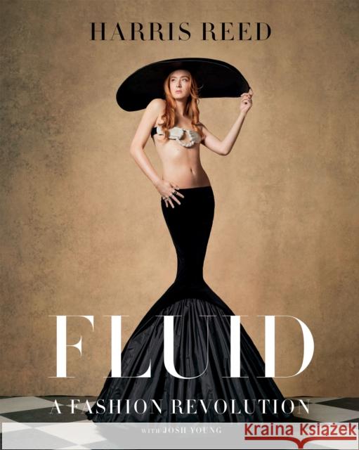 Fluid: A Fashion Revolution Harris Reed 9781837830459