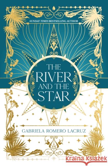 The River and the Star Gabriela Romero Lacruz 9781837840809