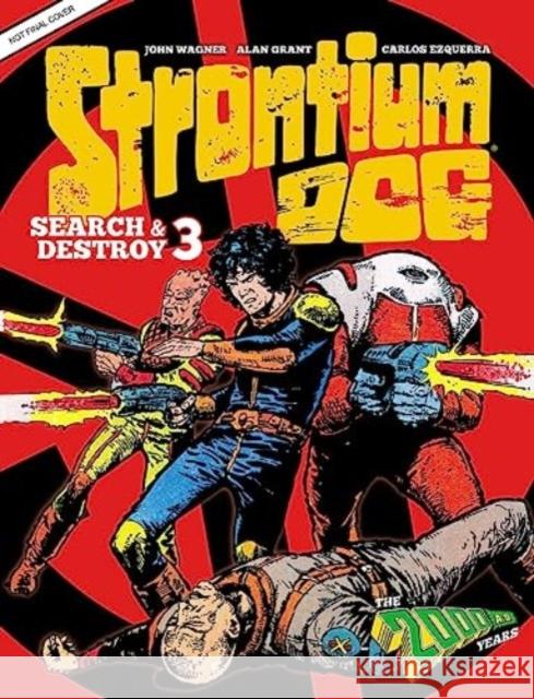 Strontium Dog Search and Destroy 3: The 2000 AD Years John Wagner 9781837861033 Rebellion Publishing Ltd.