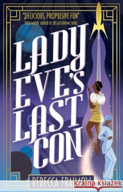 Lady Eve's Last Con Rebecca Fraimow 9781837861590 Solaris