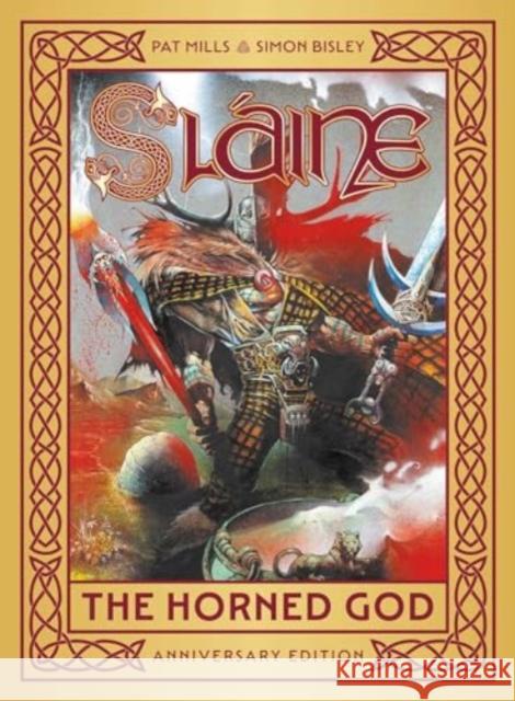 Slaine: The Horned God - Anniversary Edition Pat Mills Simon Bisley 9781837861934 2000 AD