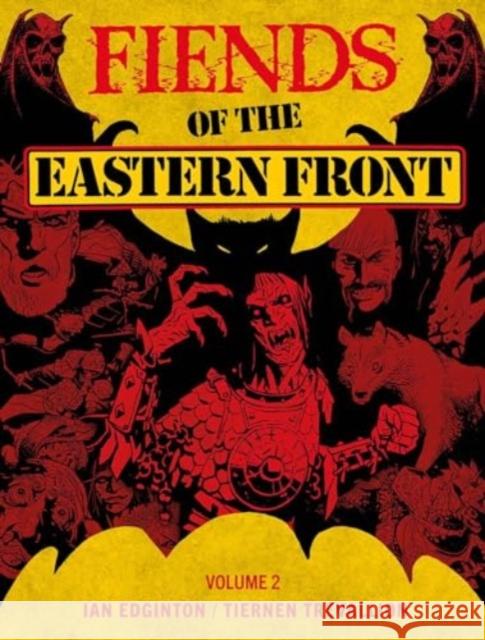 Fiends of the Eastern Front Omnibus Volume 2 Ian Edginton Tiernen Trevallion 9781837862580