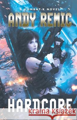 Hardcore Andy Remic 9781837863600 Solaris
