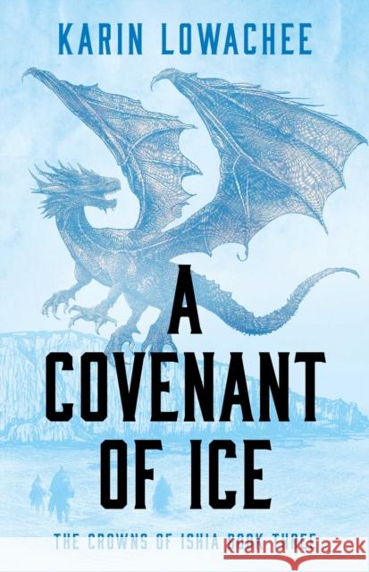 A Covenant of Ice Karin Lowachee 9781837865130