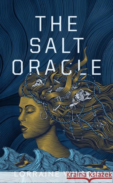 The Salt Oracle Lorraine Wilson 9781837865741 Rebellion Publishing Ltd.