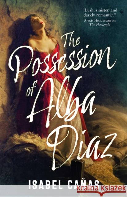 The Possession of Alba Diaz Isabel Canas 9781837866328