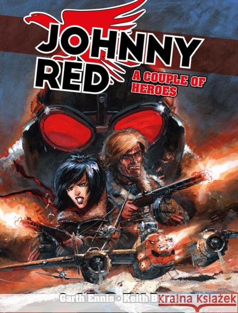 Johnny Red: A Couple of Heroes Garth Ennis 9781837866571