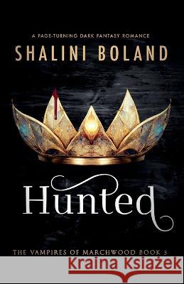 Hunted: A page-turning dark fantasy romance Shalini Boland   9781837900220
