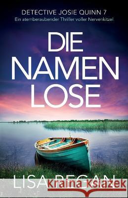 Die Namenlose: Ein atemberaubender Thriller voller Nervenkitzel Lisa Regan Reinhard Ferstl 9781837903221 Bookouture