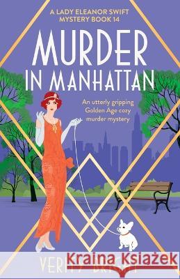 Murder in Manhattan: An utterly gripping Golden Age cozy murder mystery Verity Bright   9781837905515