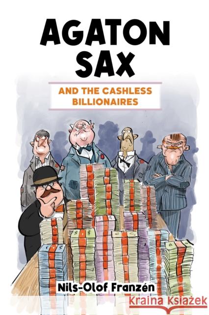 Agaton Sax and the Cashless Billionaires Nils-Olof Franzen 9781837910021