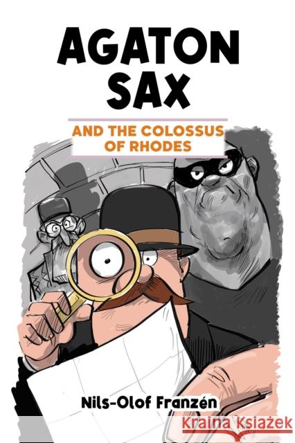 Agaton Sax and the Colossus of Rhodes Nils-Olof Franzen 9781837910038