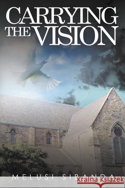 Carrying the Vision: Eelin and Her Missionary Friends Melusi Sibanda 9781837910489