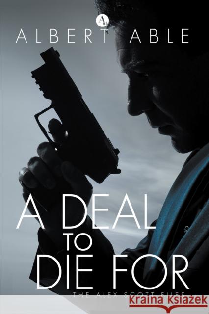 A Deal to Die For Albert Able 9781837910595