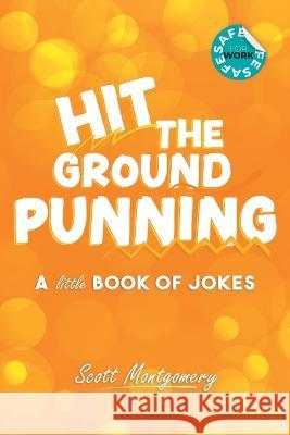 Hit the Ground Punning Scott Montgomery 9781837911981 Acorn Books