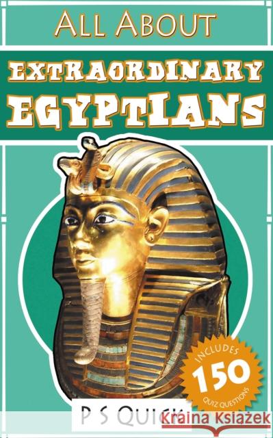 All About: Extraordinary Egyptians P S Quick 9781837912636 Andrews UK Limited