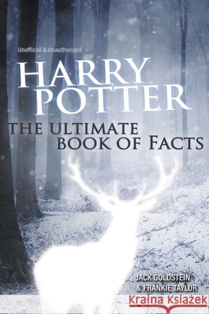 Harry Potter - The Ultimate Book of Facts: 2023 Edition Frankie Taylor 9781837912742 Andrews UK Limited