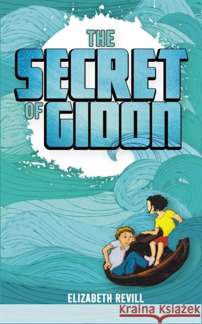 The Secret of Gidon Elizabeth Revill 9781837914067 Andrews UK Limited