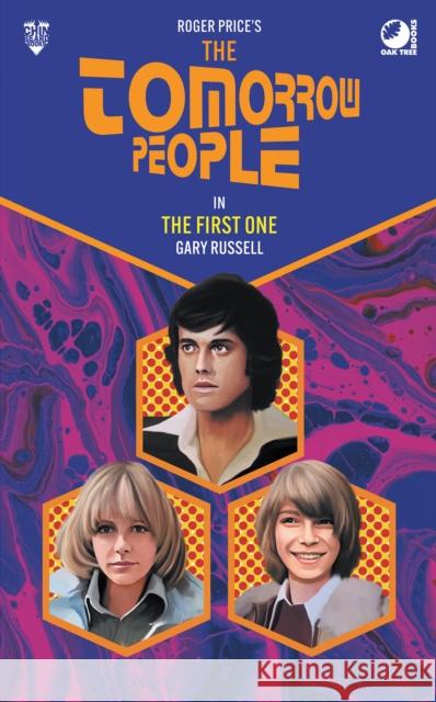 The Tomorrow People - The First One Gary Russell 9781837916306