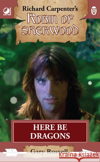 Robin of Sherwood - Here Be Dragons Gary Russell 9781837917846 Andrews UK Limited