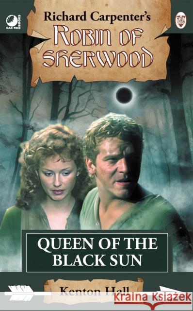 Robin of Sherwood - Queen of the Black Sun Kenton Hall 9781837918591